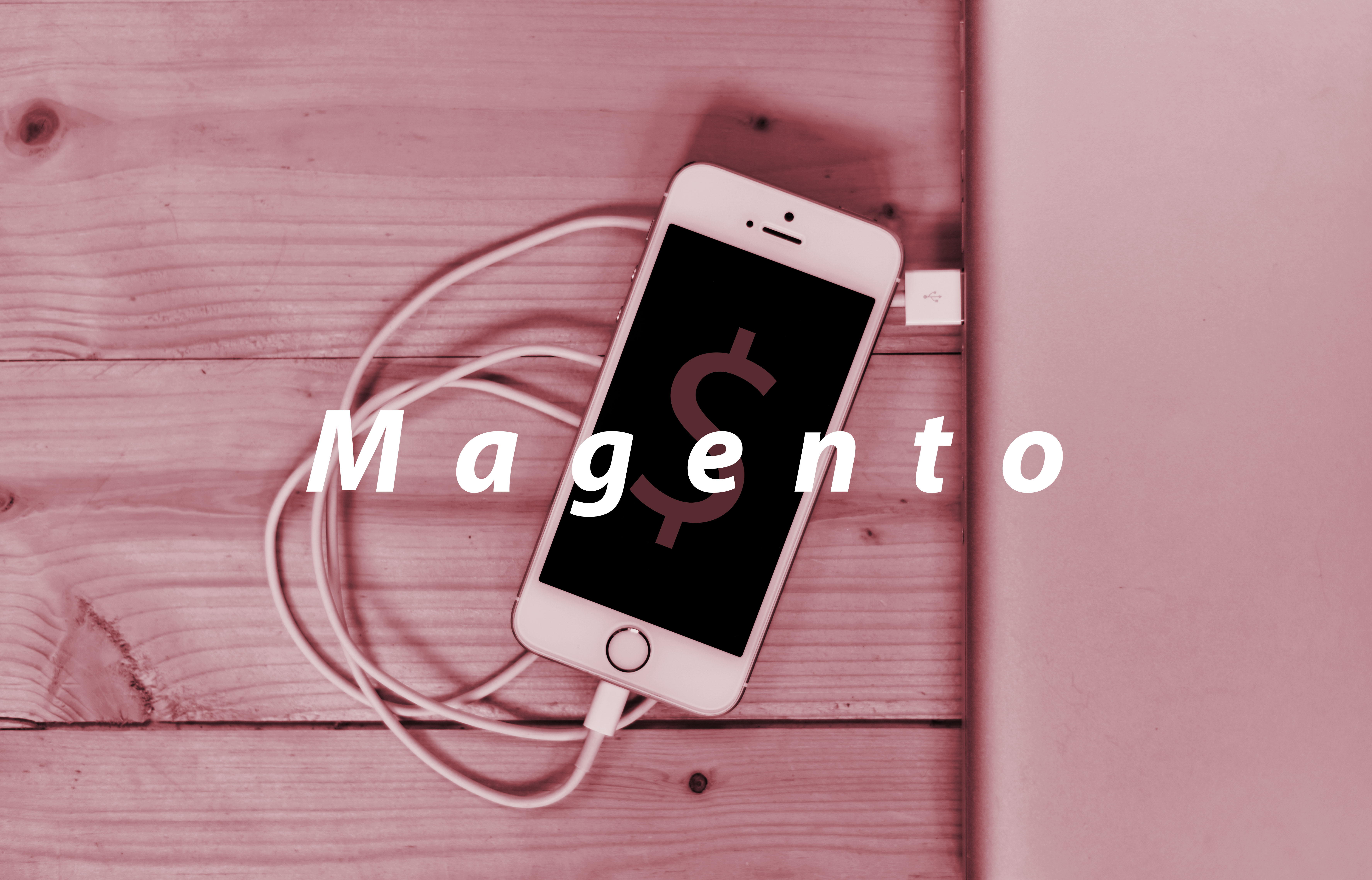 Choosing The Right Ecommerce Platform – Pt. 3 of 5 – Magento